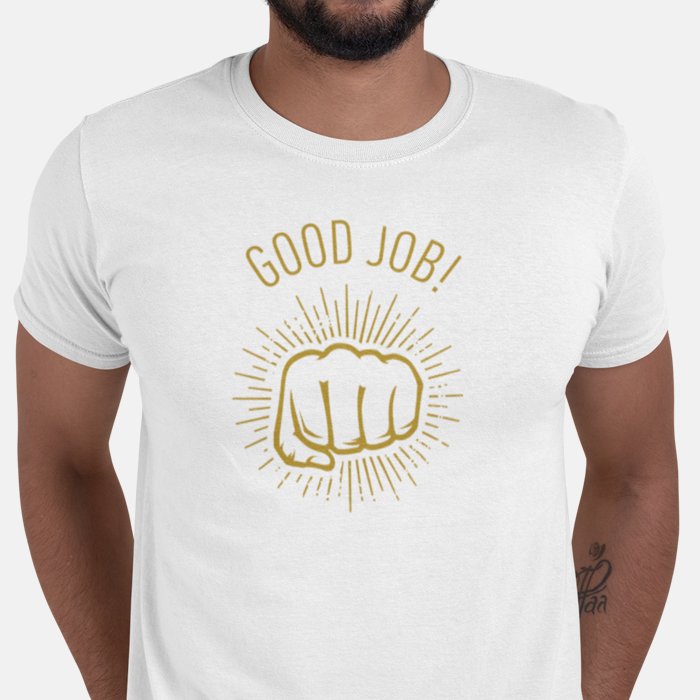Good Job Unisex T-Shirt