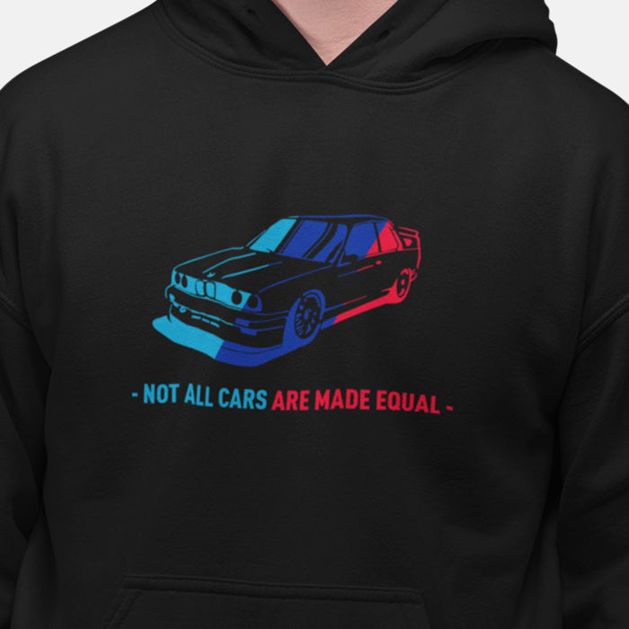 Not All Cars Are Made Equal BMW Unisex Hoodie