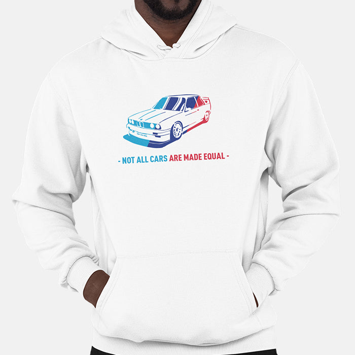 Not All Cars Are Made Equal BMW Unisex Hoodie