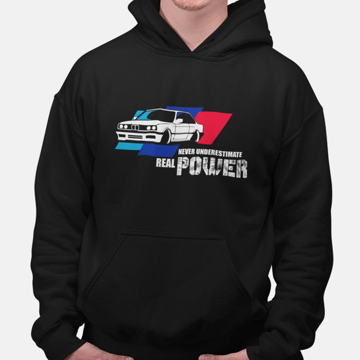 Never Underestimate Real Power BMW Unisex Hoodie