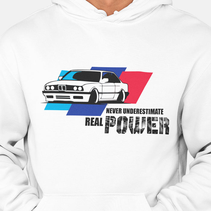 Never Underestimate Real Power BMW Unisex Hoodie