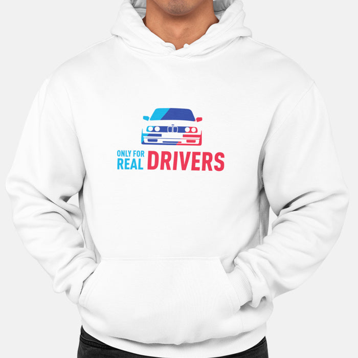 Only for Real Drivers BMW Unisex Hoodie